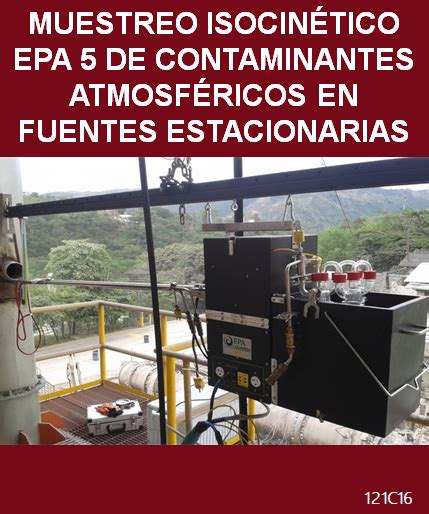 Curso De Muestreo Isocinético Epa 5 De Contaminantes Atmosféricos En