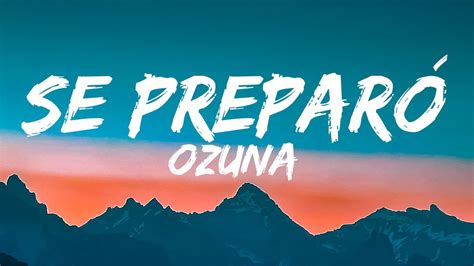 Ozuna Se Preparó Letra Lyrics Reggaeton Letra YouTube