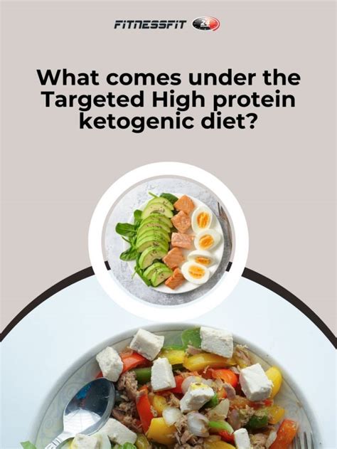 What comes under the Targeted High protein ketogenic diet? - Fitness Fit