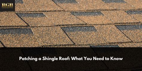 Patching A Shingle Roof What You Need To Know Rgb Construction