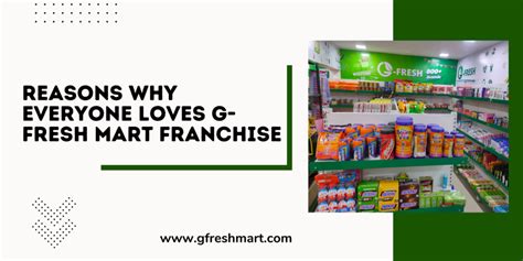 7 Reasons Why Love Gfresh Mart Supermarket Franchise In India