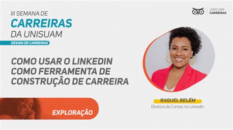 Iii Semana De Carreiras Como Usar O Linkedin Como Ferramenta De