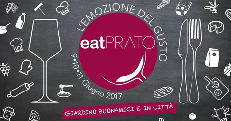 Eat Prato Tre Giorni Dedicati Alla Cultura Del Cibo E Del Buon Vivere