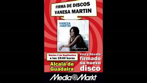 Vanesa Martin Firmar Su Nuevo Disco Cr Nica De Un Baile En Media Markt