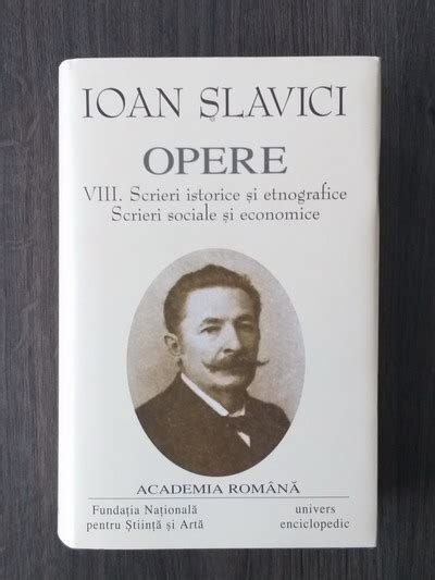 Ioan Slavici Opere Vol 8 Academia Romana Cumpără