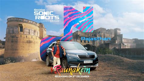 Raunakein Teaser ŠKODA Sonic Roots X AT Azaad Songs of Soil