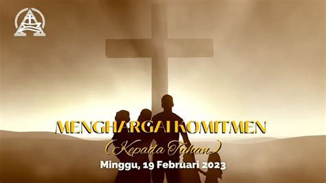 Ibadah Minggu 19 Feb 2023 Pkl 10 30 WIB Dilayani Oleh Pdt Yosias