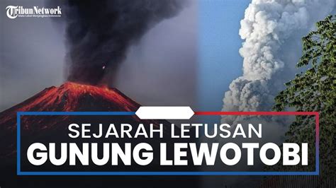 Lewotobi Erupsi Sejarah Letusan Gunung Di Flores Timur YouTube