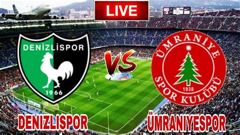 Denizlispor Vs Umraniyespor Live YouTube