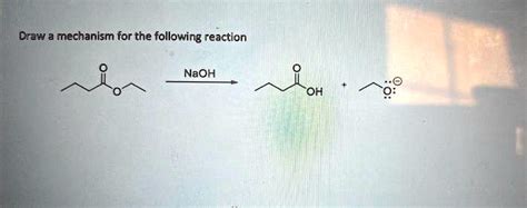 SOLVED: Draw a mechanism for the following reaction NaOH :0