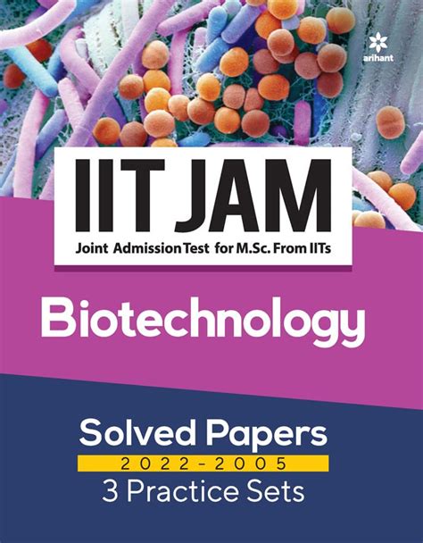 Iit Jam Biotechnology Solved Papers 2022 2005 And 3 Practice Sets By