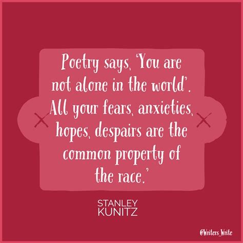 Quotable – Stanley Kunitz - Writers Write