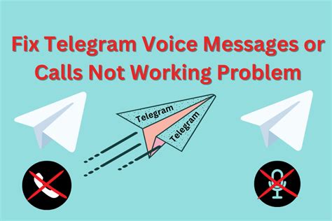 Fix Telegram Voice Messages Or Calls Not Working Problem Telegram360 Net