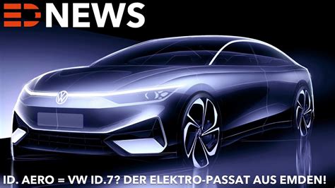 VW ID AERO Ausblick Auf Den ID 7 Der Neue Elektro Passat Aus Emden