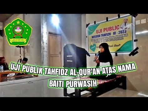 UJI PUBLIK TAHFIDZ AL QUR AN YANG KE VI YouTube