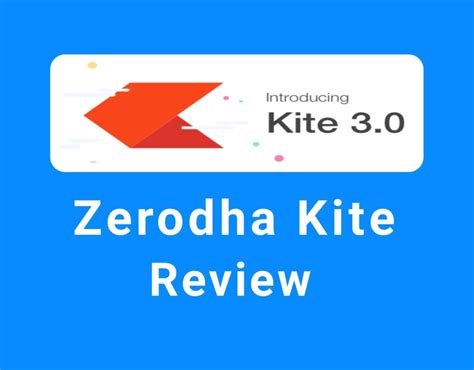 Zerodha Kite Review - An In-depth Analysis of Kite app, Kite 3.0 Web ...