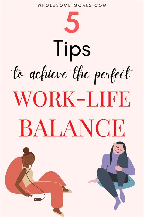 5 Tips To Achieve The Perfect Work Life Balance Wholesome Goals Artofit