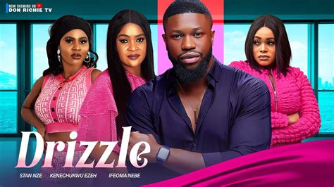 Drizzle Latest 2024 Nollywood Movie Stan Nze Kenechukwu Eze