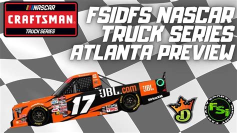 FSI NASCAR DFS Picks Show Truck Series Fr8 208 At ATLANTA MOTOR