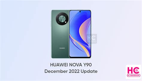 Huawei Nova Y90 Gets December 2022 Update Huawei Central