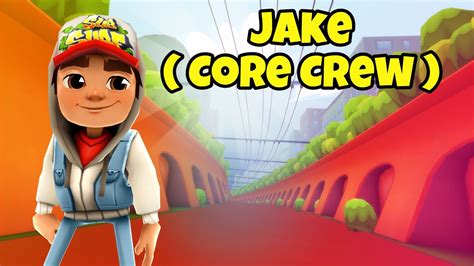 Subway Surfers Jake Core Crew Youtube