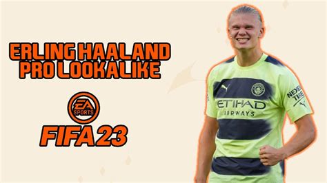 HOW TO MAKE ERLING HAALAND IN PRO CLUBS FIFA 23 EAFC 24 PRO LOOKALIKE