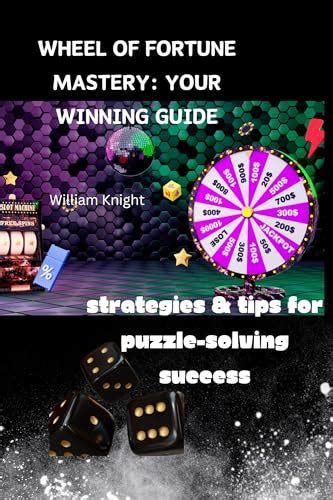 WHEEL OF FORTUNE MASTERY: YOUR WINNING GUIDE: Strategies & Tips for ...