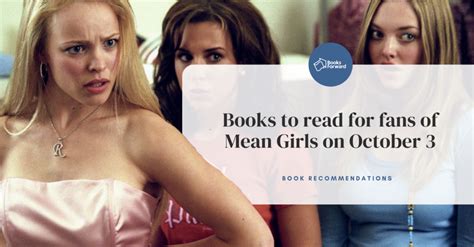 Books to read for fans of Mean Girls on October 3 - Books Forward