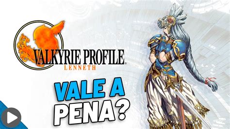 Valkyrie Profile Lenneth An Lise Vale A Pena Review Youtube