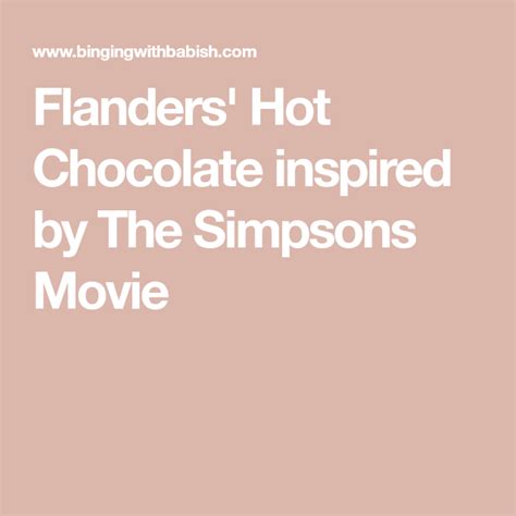 Flanders Hot Chocolate Inspired By The Simpsons Movie Recipe How
