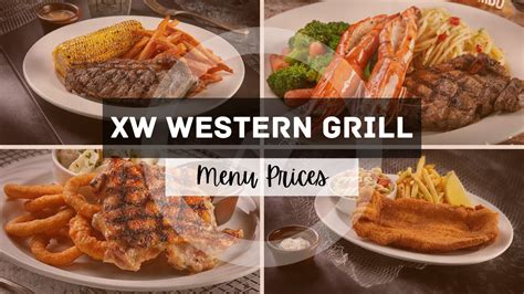 XW WESTERN GRILL MENU SINGAPORE & UPDATED PRICES 2025