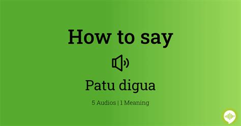 How to pronounce patu digua | HowToPronounce.com