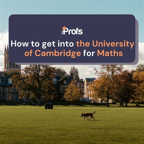 X F Da How To Get Into The University Of Cambridge For Maths The Profs