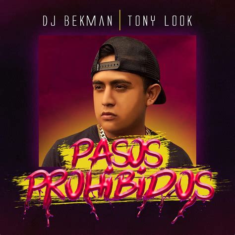 Pasos Prohibidos Single Album By Dj Bekman Tony Look Apple Music