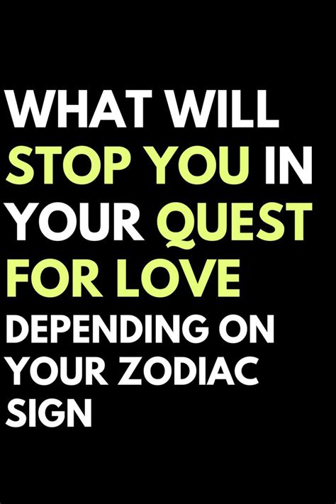 What Will Stop You In Your Quest For Love Depending On Your Zodiac Sign