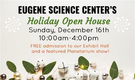 Holiday Open House | Eugene Science Center