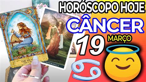 😲 Um Milagre No Seu Caminho 🙏🙌 Horoscopo Do Dia De Hoje CÂncer 19 Março