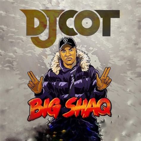 Stream Big Shaq Mans Not Hot DJ COT Afro Remix By DJ COT Listen Online For Free On SoundCloud