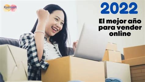 El El Mejor A O Para Vender Online Blog Kuinsen