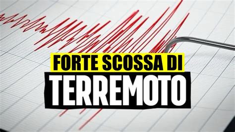 Ultimora Forte Terremoto A Potenza Magnitudo Tra E Paura Per