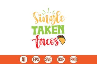 Single Taken Tacos Svg Graphic By Crafty Bundle Creative Fabrica