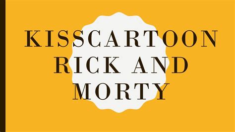 What is Kisscartoon Rick and Morty? by Abigail Harper - Issuu