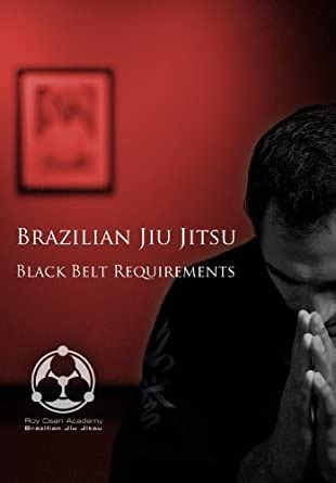 Roy Dean - Brazilian Jiu Jitsu Black Belt Requirements - Supporting Your Learning and Development