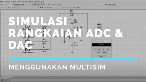 Simulasi Rangkaian ADC Dan DAC Dengan Multisim UTS R 05 YouTube