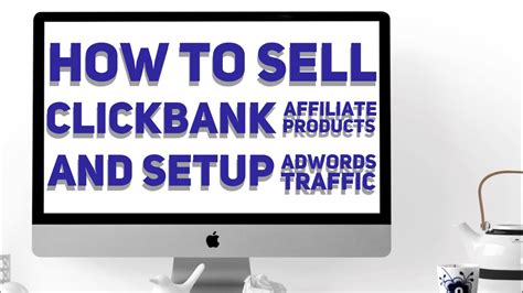 The Best Way To Promote Clickbank Affiliate Product With Google Ads The