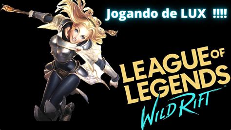 Jogando De LUX No Wild Rift YouTube