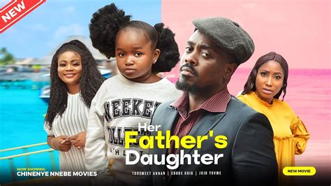 Her Fathers Daughter New Movie Toosweet Annan Ebube Obio Jojo 2023