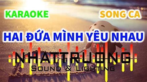 Karaoke Hai Đứa Mình Yêu Nhau Song Ca Nhật Trường TTG Keyboard