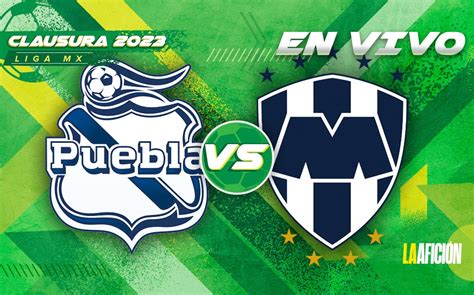 Puebla vs Monterrey EN VIVO Horario y canal de transmisión Liga MX