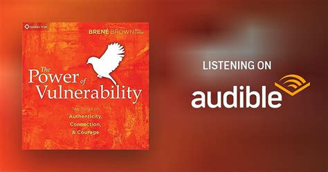 The Power Of Vulnerability By Bren Brown Speech Audible Au